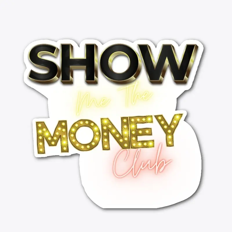 Show Me The Money Club